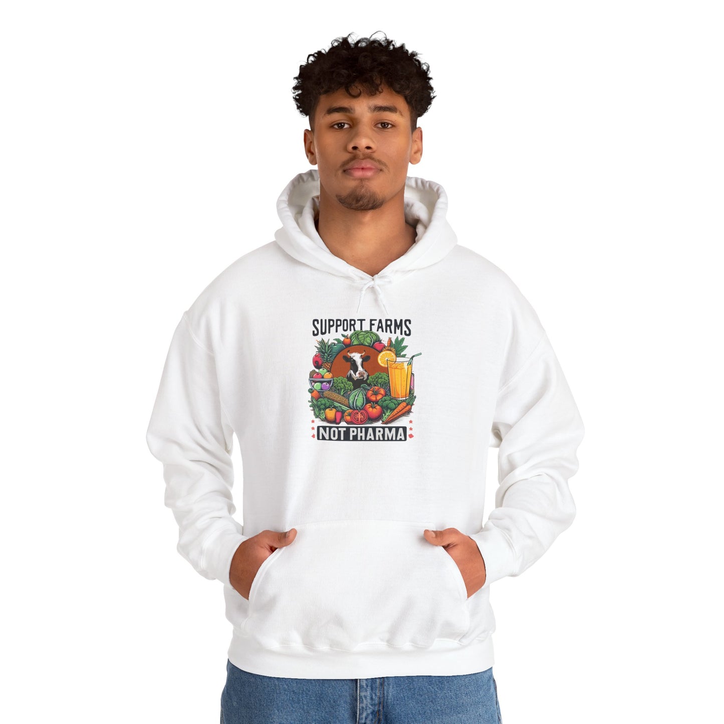 Hooded Sweatshirt - Support Farms, Not Pharma - Local Farmers & Healthy Eating Design