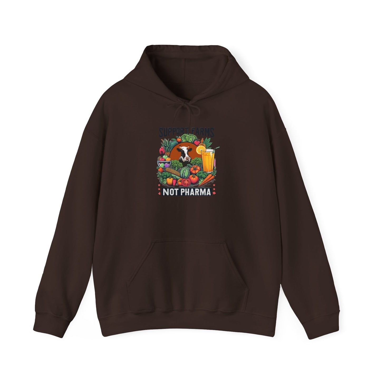 Hooded Sweatshirt - Support Farms, Not Pharma - Local Farmers & Healthy Eating Design