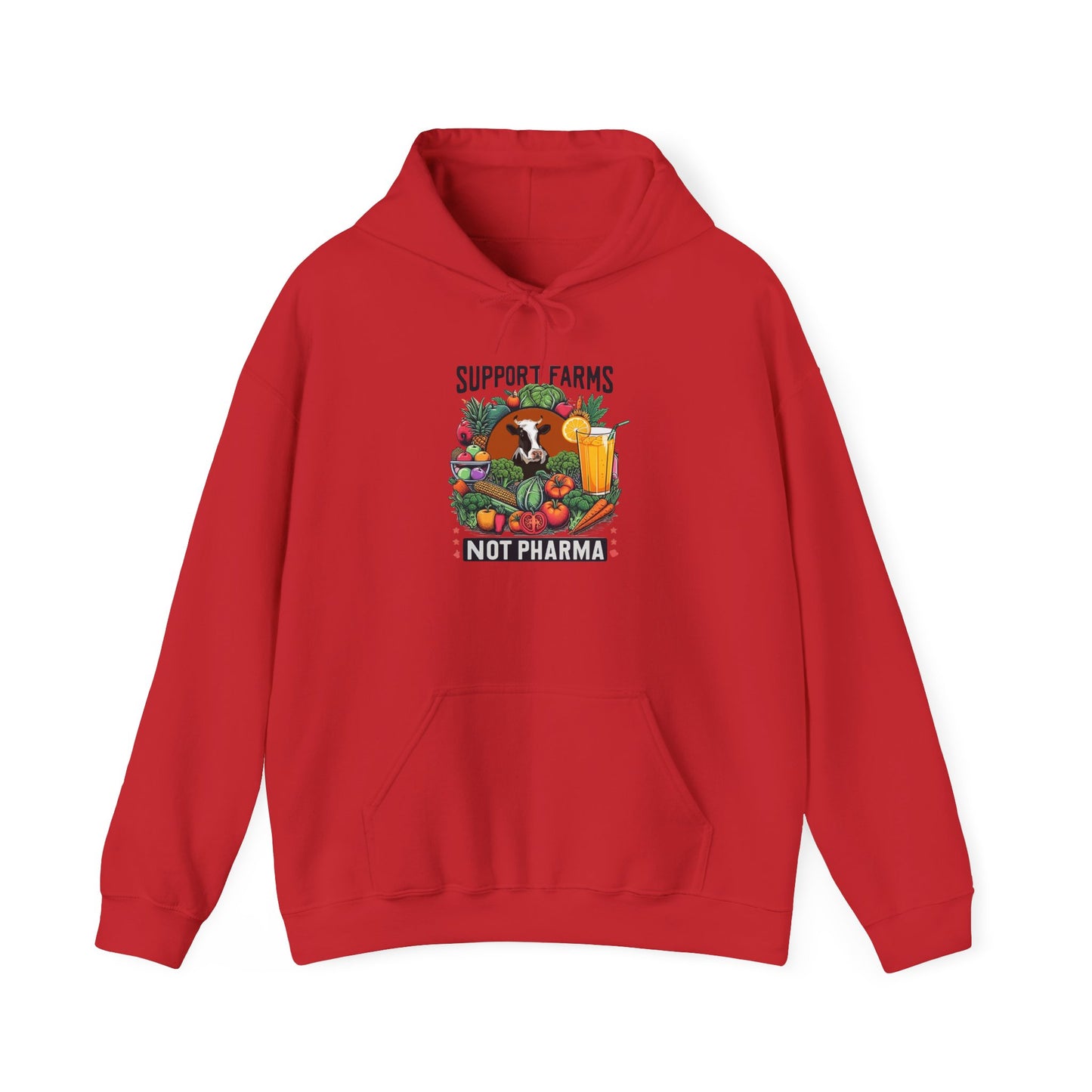 Hooded Sweatshirt - Support Farms, Not Pharma - Local Farmers & Healthy Eating Design