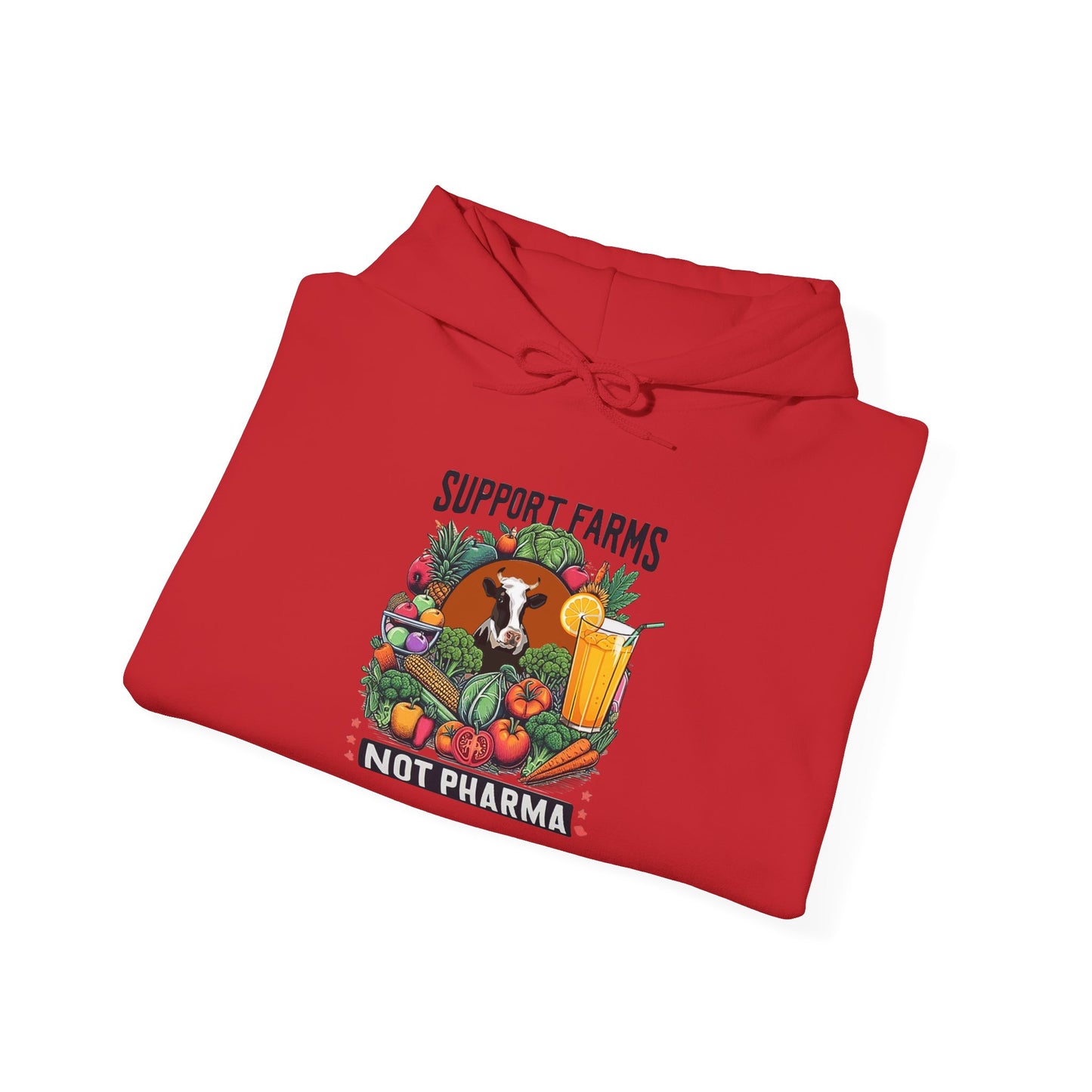 Hooded Sweatshirt - Support Farms, Not Pharma - Local Farmers & Healthy Eating Design
