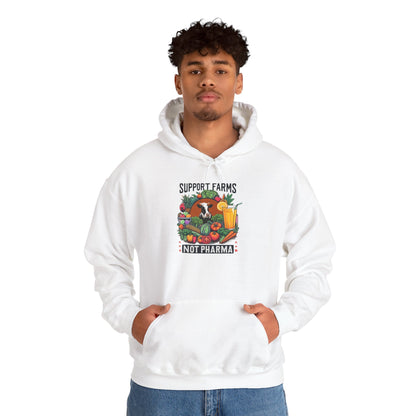 Hooded Sweatshirt - Support Farms, Not Pharma - Local Farmers & Healthy Eating Design