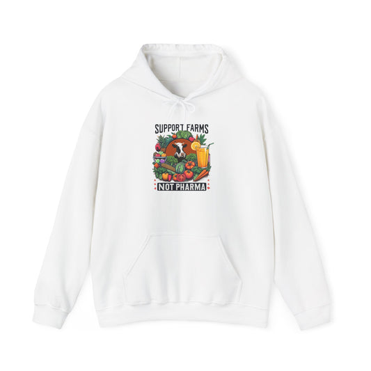 Hooded Sweatshirt - Support Farms, Not Pharma - Local Farmers & Healthy Eating Design