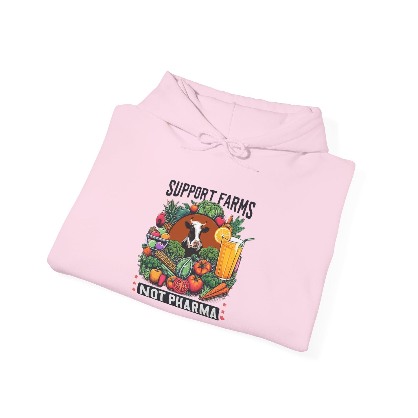 Hooded Sweatshirt - Support Farms, Not Pharma - Local Farmers & Healthy Eating Design