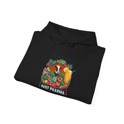 Hooded Sweatshirt - Support Farms, Not Pharma - Local Farmers & Healthy Eating Design