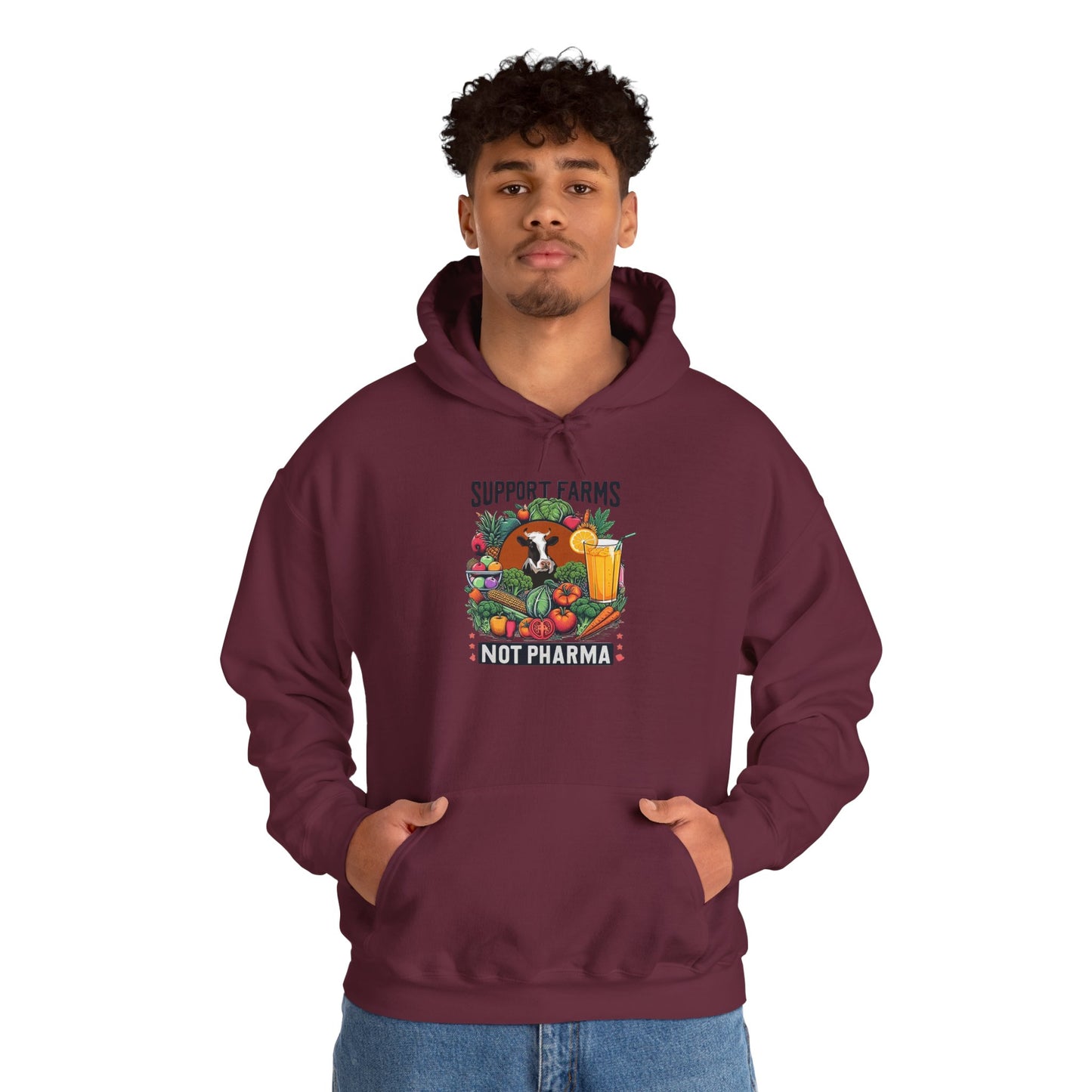 Hooded Sweatshirt - Support Farms, Not Pharma - Local Farmers & Healthy Eating Design